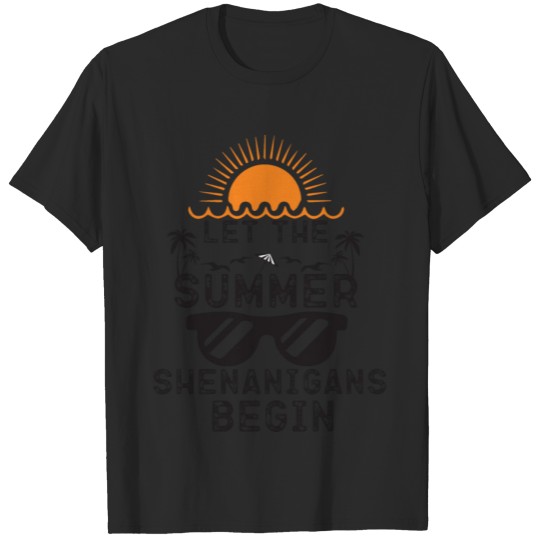 Discover FUNNY LET THE SUMMER SHENANIGANS BEGIN T-shirt