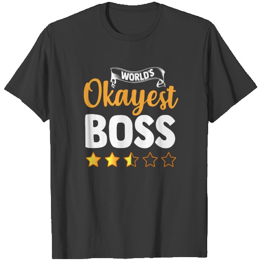 World's Okayest Boss Employee Gift Boss's Day T-shirt
