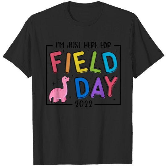 Discover I'm Just Here For Field Day Happy Dinosaur Teacher T-shirt