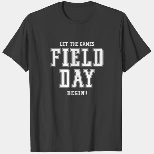 Let The Games Field Day Begin Last Day Of School T-shirt
