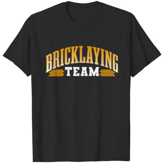 Discover Bricklaying Team Mason Bricklayer Brick T-shirt