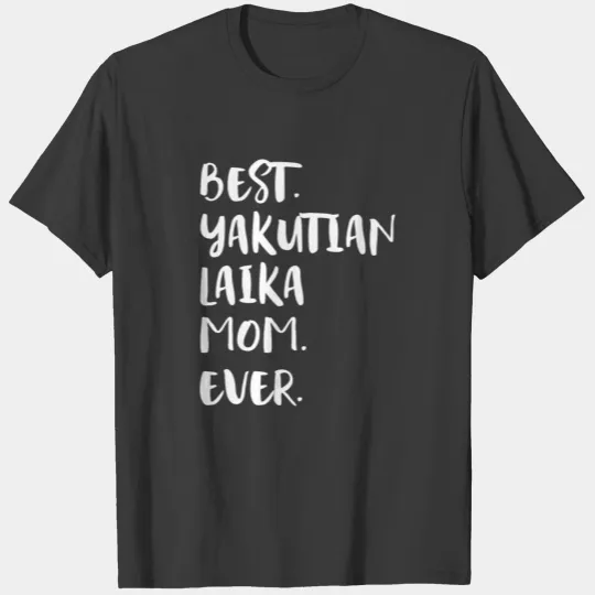 Best Yakutian Laika Mom Ever T-shirt