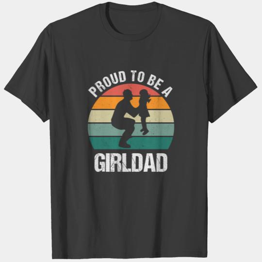 Proud To Be A Girl dad Father Father's Day T-shirt