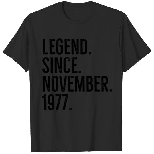 Discover Legend Since November 1977 T-shirt