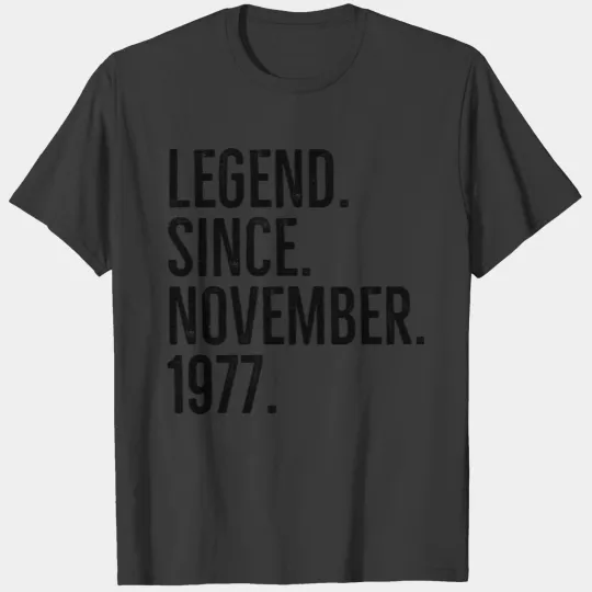 Discover Legend Since November 1977 T-shirt