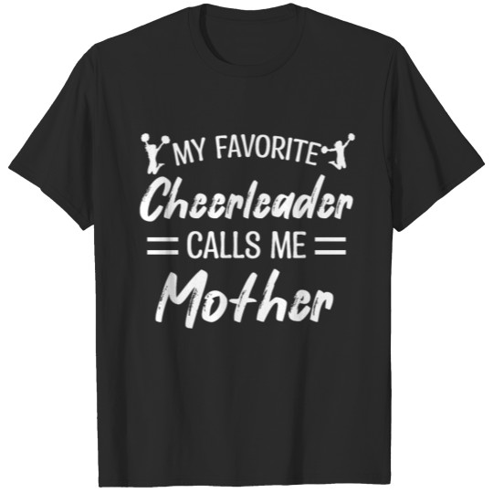 Discover My Favorite Cheerleader Calls Me Mother Biggest T-shirt