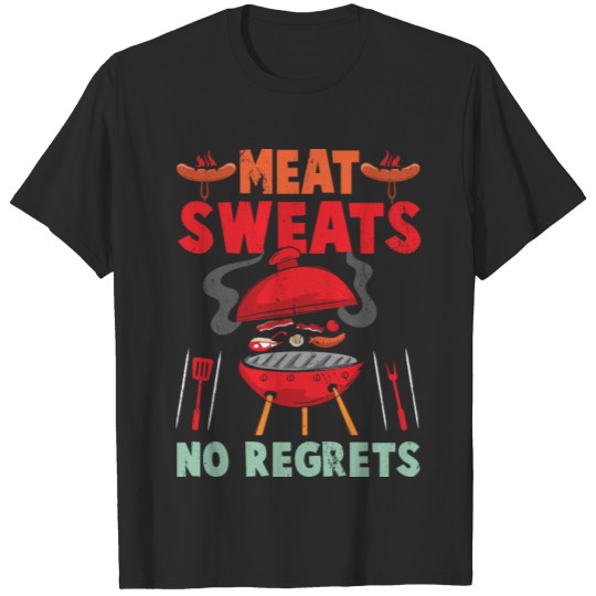 Discover Meat Sweats No Regrets BBQ Lover Barbeque T-shirt