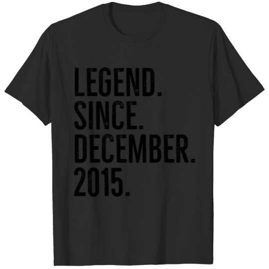 Legend Since December 2015 T-shirt