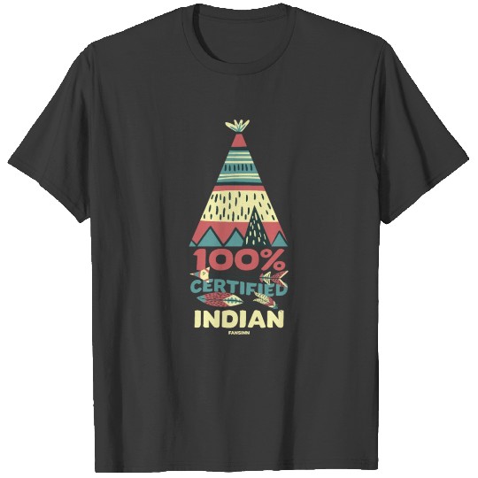 100% Certified Indian Native American T-shirt