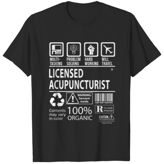 Discover Licensed Acupuncturist T Shirt - Multitasking Job T-shirt