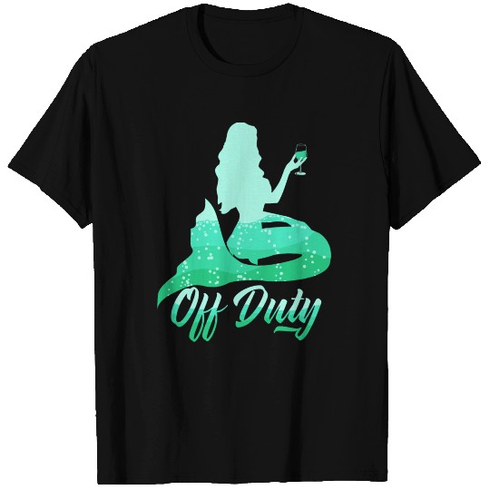 Off Duty Mermaids Drinking Wine T-shirt