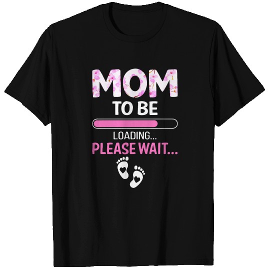 Mom To Be Loading Please Wait T-shirt