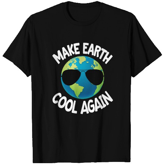 Make Earth Cool Again Climate Change Earth Day T-shirt