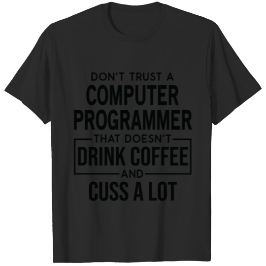 Funny Computer Programmer Cuss A Lot T-shirt