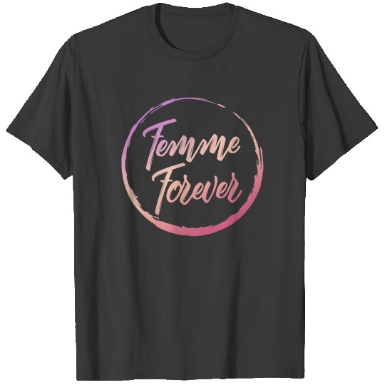 Feminist Shirt, Femme Forever Girl Power, T-shirt
