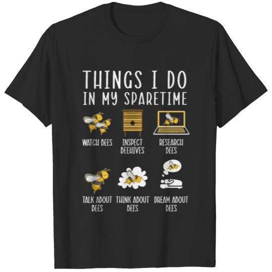 Discover Things I Do In My Spare Time Beekeeper Beekeeping T-shirt