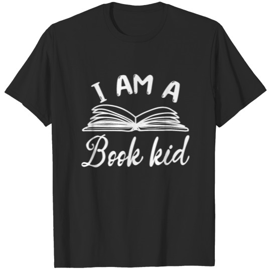 Discover I Am A Book Kid Book Lover Bookworm Book Reading T-shirt