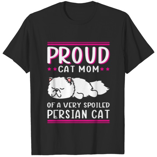 Cat Mom Of A Spoiled Persian Cat T-shirt