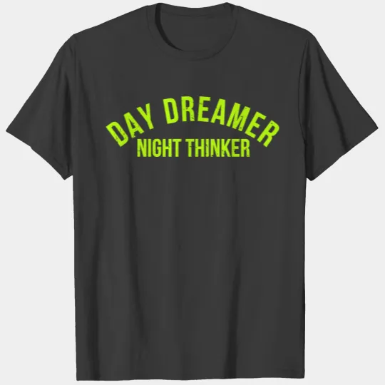 Day Dreamer Night Thinker T-shirt