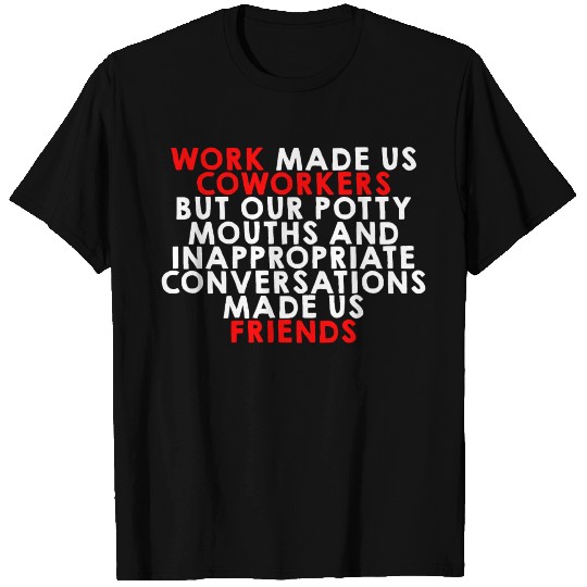 Our Inappropriate Conversations Made Us Friends 2 T-shirt