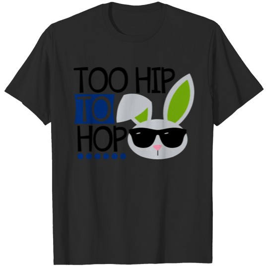 Discover too hip to hop T-shirt