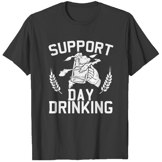 SUPPORT DAY DRINKING T-shirt