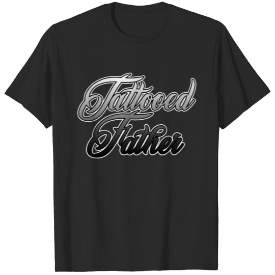 Discover Tattooed Father Gift T-shirt