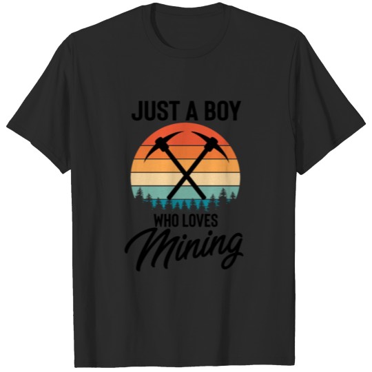 Discover Hilarious Just A Man Who Loves Mining Drilling T-shirt