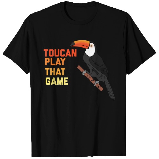 Bird Watcher Toucan Play That Game T-shirt