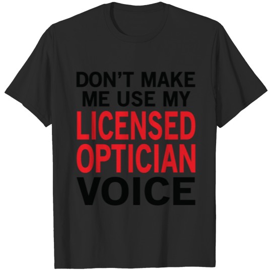Discover Licensed Optician Voice T-shirt