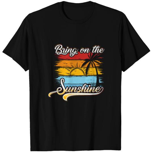 Bring On The Sunshine T-shirt