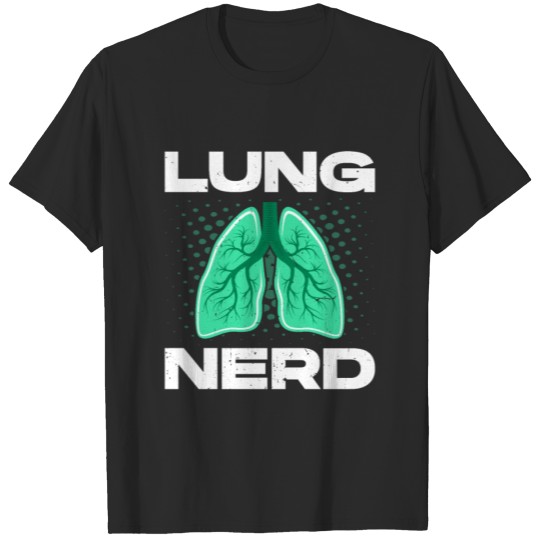 Discover Lung Nerd - RT RRT Pulmonologist Respiratory T-shirt