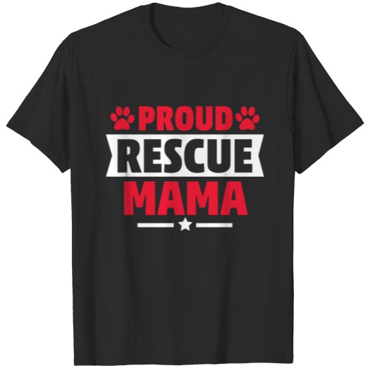 Discover Proud Rescue Dog Mama Cat Mama Gift for Cat Dog Lo T-shirt