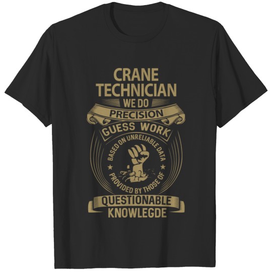 Discover Crane Technician T Shirt - We Do Precision Gift It T-shirt