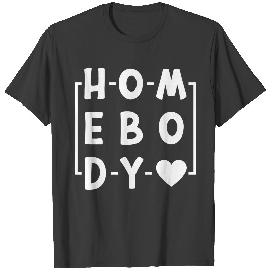 Homebody T-shirt
