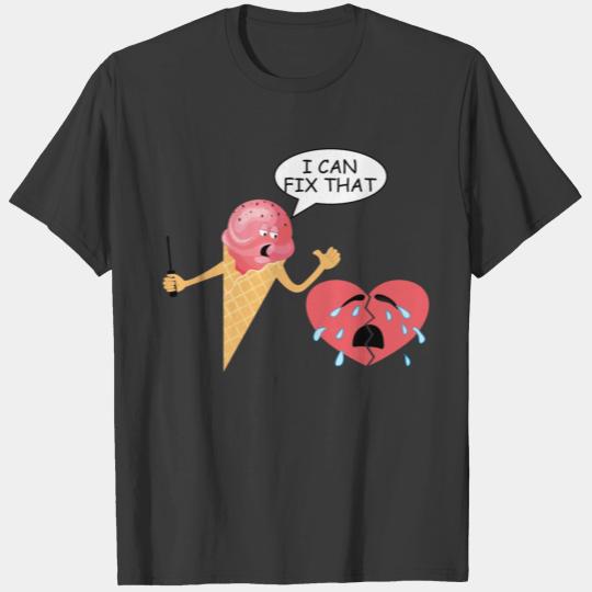 ice creme fixes broken hearts T-shirt