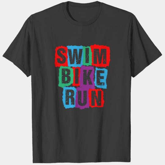 Swim Bike Run Triathlete T-shirt