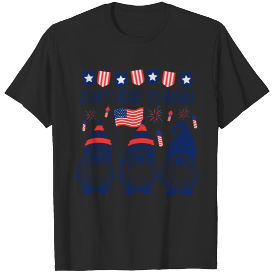 Discover Just Here to Bang Funny Fireworks 4th of July Pun T-shirt