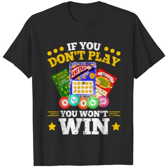 Discover If You Don't Play You Won't Win Lottery Bingo T-shirt