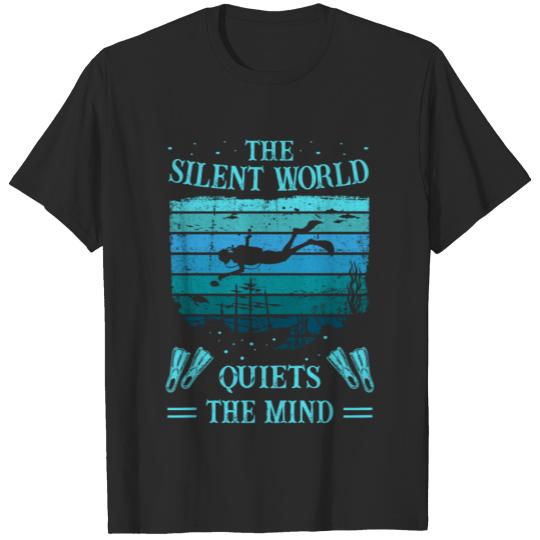 Discover Diver -Scuba Diving - Silent World-Quiets The Mind T-shirt