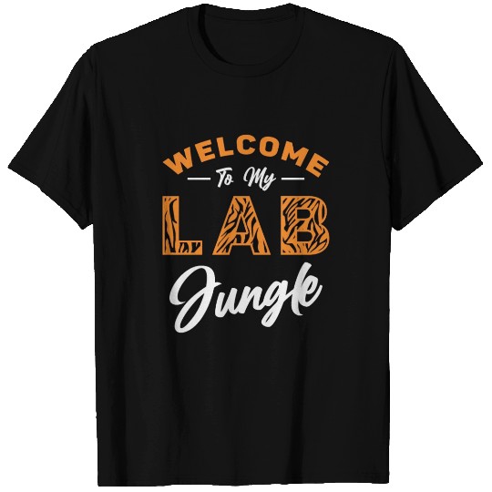 Laboratory Technician Welcome To My Lab Jungle T-shirt