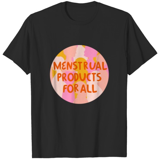 Discover menstrual products for free T-shirt