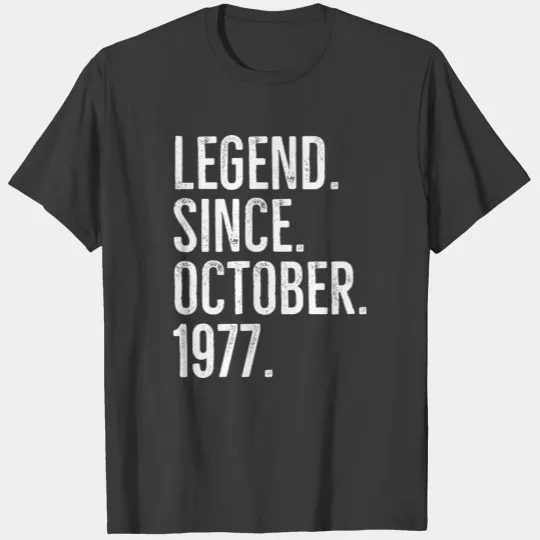 Legend Since October 1977 T-shirt