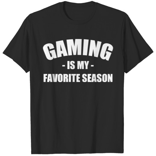 Discover Gaming Is My Fovorite Season, I Love Video Game T-shirt