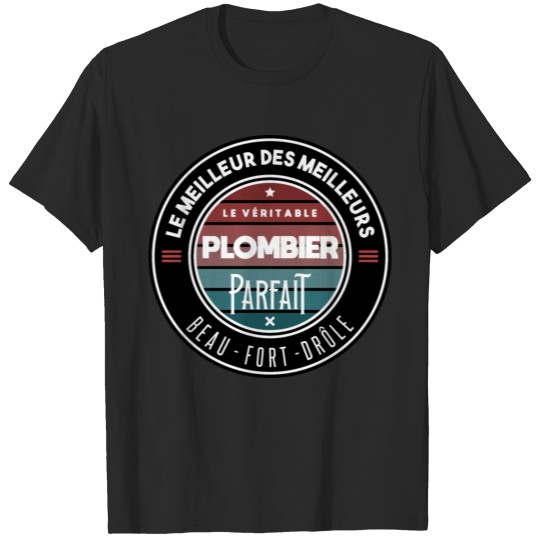 Discover Le véritable plombier parfait T-shirt
