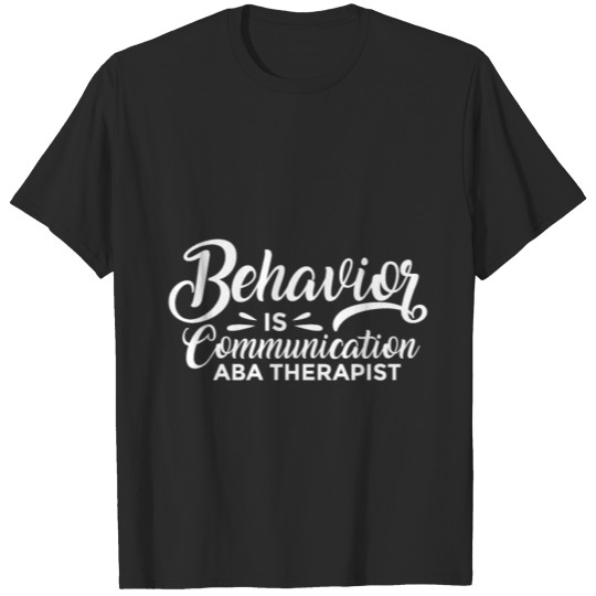 Discover ABA Therapist Communicate Behavior Analyst Autism T-shirt