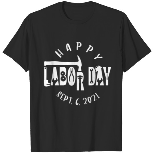 Discover happy labor day T-shirt
