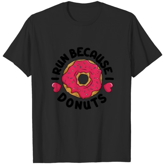 Discover I run because I really like donuts T-shirt