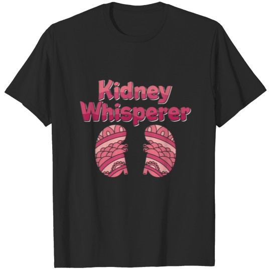 Discover Dialysis Nurse Kidney Whisperer Nephrology Tech T-shirt