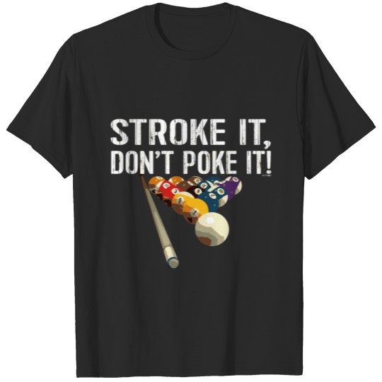 Discover Funny Pool Billiards Stroke It T-shirt